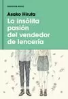 INSOLITA PASION DEL VENDEDOR DE LENCERIA,LA
