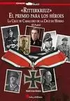 RITTERKREUZ II. EL PREMIO PARA LOS HEROES