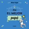 ERES EL MEJOR PAPÁ