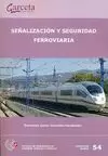 SEÑALIZACION Y SEGURIDAD FERROVIARIA