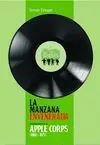 MANZANA ENVENENADA, LA.UNA PEQUEÑA HISTORIA DE APPLE CORPS 1968-1975