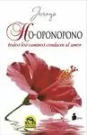 HO-OPONOPONO, TODOS LOS CAMINOS CONDUCEN AL AMOR