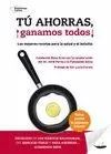 TÚ AHORRAS, ¡GANAMOS TODOS!