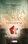 GUERRA DE LAS DOS ROSAS, LA. TORMENTA