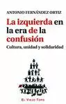 IZQUIERDA EN LA ERA DE LA CONFUSIÓN
