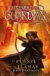 APRENDIZ DE GUARDIAN 2 EL PUENTE EN LLAMAS