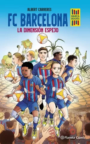 FC BARCELONA 1 LA DIMENSIÓN ESPEJO