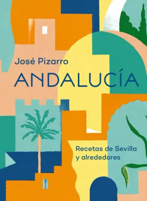 ANDALUCIA. UNA AVENTURA GASTRONOMICA