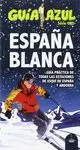 ESPAÑA BLANCA 2015 GUÍA PRÁCTICA DE TODAS LAS ESTACIONES DE ESQUÍ DE ESPAÑA Y ANDORR