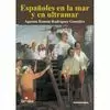 ESPAÑOLES EN LA MAR Y EN ULTRAMAR