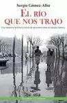 RIO QUE NOS TRAJO, EL