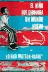 NIÑO QUE DIBUJABA UN MUNDO NUEVO, EL