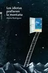 IDIOTAS PREFIEREN LA MONTAÑA, LOS