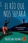 RÍO QUE NOS SEPARA, EL