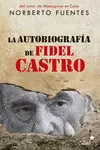 AUTOBIOGRAFÍA DE FIDEL CASTRO, LA