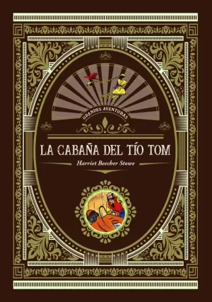 CABAÑA DEL TIO TOM, LA (ILUSTRADO)
