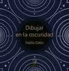 DIBUJAR EN LA OSCURIDAD