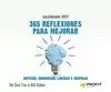 365 REFLEXIONES PARA MEJORAR, MOTIVAR, COMUNICAR, LIDERAR E INSPIRAR