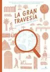 GRAN TRAVESÍA, LA (CON LUPA MAGICA)