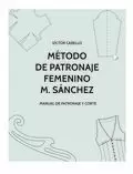 MÉTODO DE PATRONAJE FEMENINO M. SÁNCHEZ