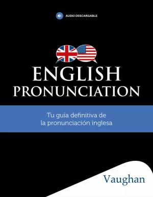 ENGLISH PRONUNCIATION (AUDIO DESCARGABLE)