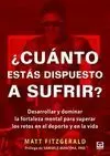 CUANTOS ESTAS DISPUESTO A SUFRI DESARROLLAR LA FORTALEZA