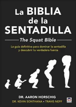 BIBLIA DE LA SENTADILLA (THE SQUAT BIBLE)