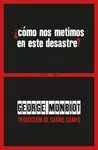 CÓMO NOS METIMOS EN ESTE DESASTRE?