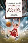 DOS BAJO CANASTA (BASQUET LEAGUE 1)