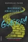 BALDOSAS AMARILLAS EN GUERRA (DOROTHY DEBE MORIR 3)