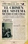 CRIMEN DEL SISTEMA METRICO DECIMAL, EL