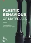 PLASTIC BEHAVIOUR OF MATERIALS