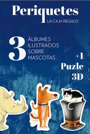 PERIQUETES (3 ALBUMES ILUSTRADOS SOBRE MASCOTAS + PUZLE 3D)