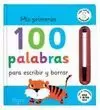 MIS PRIMERAS 100 PALABRAS PARA ESCRIBIR Y BORRAR