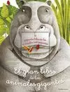 GRAN LIBRO DE LOS ANIMALES GIGANTES / PEQUEÑO LIBRO DE LOS ANIMALES MÁS PE