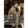 GEORGE LUCAS. AMERICAN ODDISEY