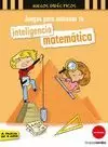 JUEGOS PARA ENTRENAR TU INTELIGENCIA MATEMÁTICA