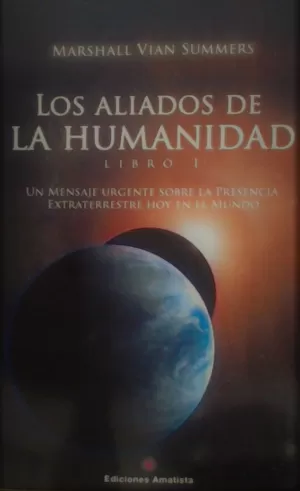 ALIADOS DE LA HUMANIDAD. LIBRO I