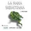 RANA SEBASTIANA Y OTROS POEMAS