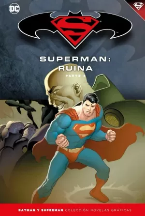 BATMAN Y SUPERMAN - NOVELAS GRÁFICAS 59 SUPERMEN RUINA 3