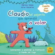 CLAUDIO, EL PAJARITO QUE NO SABÍA VOLAR (CUENTO CON YOGA)
