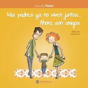 MIS PADRES YA NO VIVEN JUNTOS AHORA SON AMIGOS