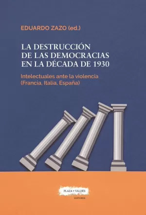 DESTRUCCIÓN DE LAS DEMOCRACIAS EN LA DÉCADA DE 1930