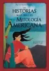 HISTORIAS MÁS BELLAS DE LA MITOLOGÍA AMERICANA, LAS