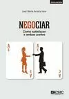 NEGOCIAR. COMO SATISFACER A AMBAS PARTES
