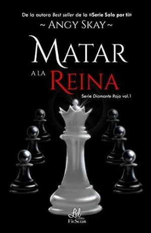 MATAR A LA REINA (DIAMANTE ROJO 1)