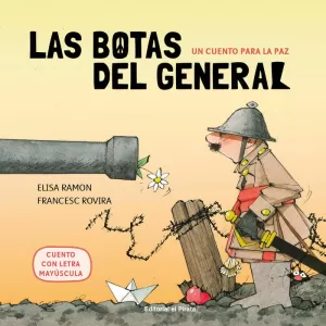 BOTAS DEL GENERAL, LAS. UN CUENTO PARA LA PAZ