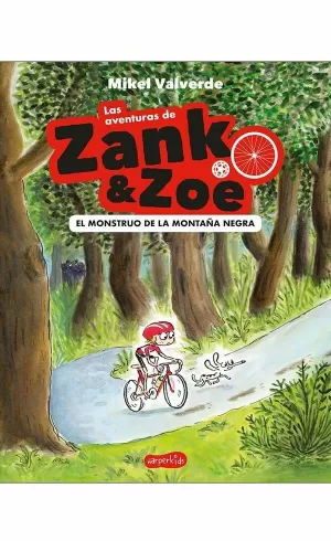 AVENTURAS DE ZANK & ZOE 1 EL MONSTRUO DE LA MONTAÑA NEGRA