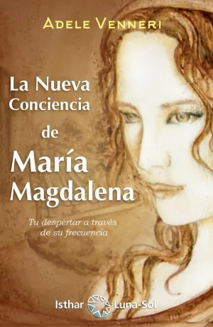 NUEVA CONCIENCIA DE MARIA MAGDALENA