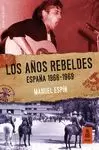 AÑOS REBELDES: ESPAÑA 1966 1969, LOS